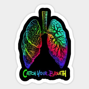 Catch your breatch Sticker